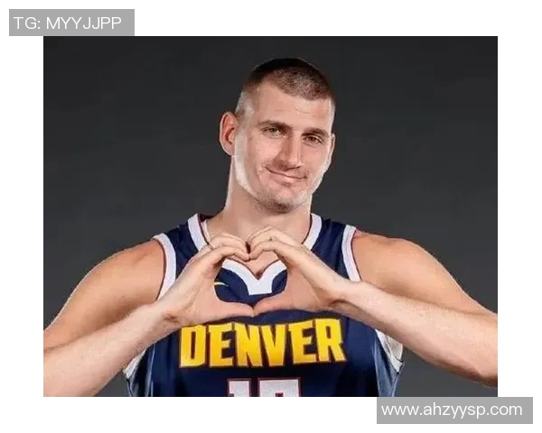 尼古拉约基奇：篮球场上的全能巨星与未来传奇的崛起之路