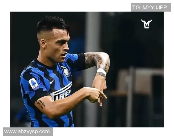 劳塔罗的崛起：从青涩小将到国际足坛的闪耀明星